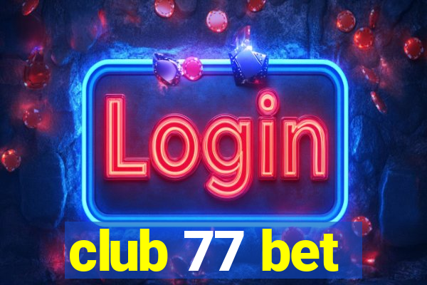 club 77 bet